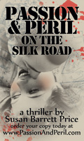 Passion and Peril on the Silk Road